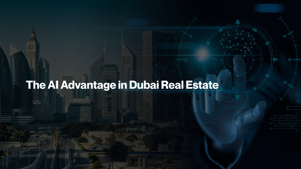 The AI Advantage in Dubai Real Estate