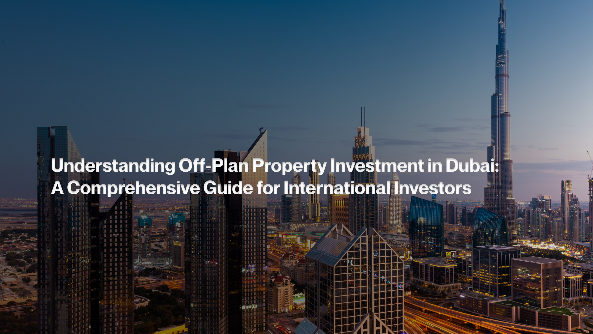 Understanding Off-Plan Property Investment in Dubai