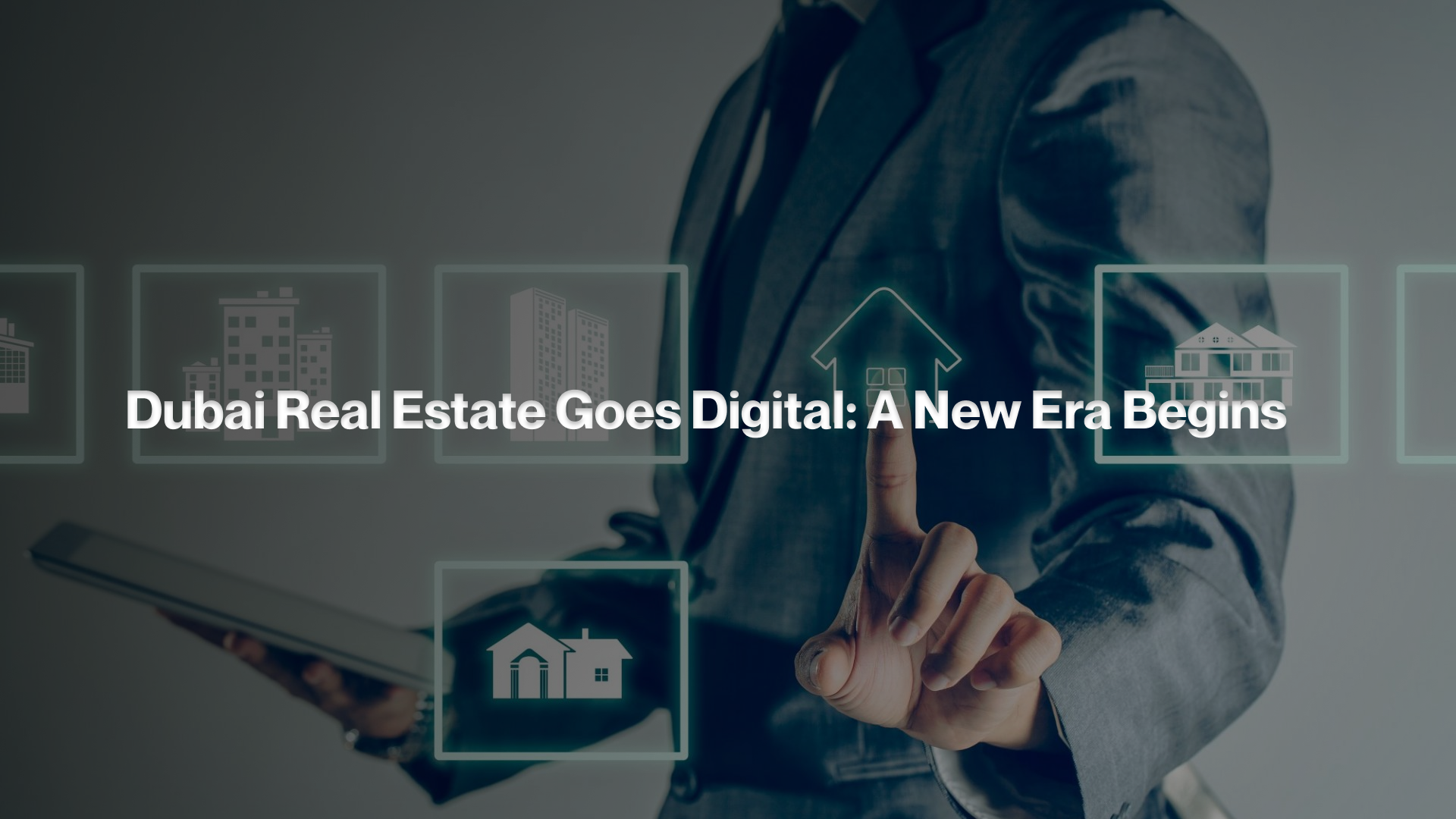 Dubai Real Estate Goes Digital