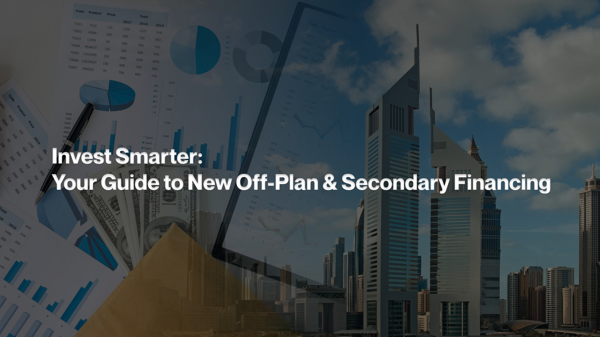 Invest Smarter Your Guide to New Off-Plan & Secondary Financing