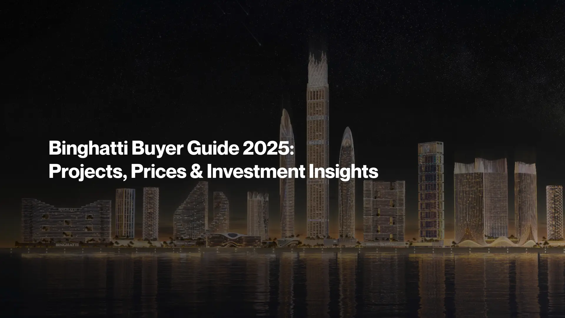 Binghatti Buyer Guide 2025