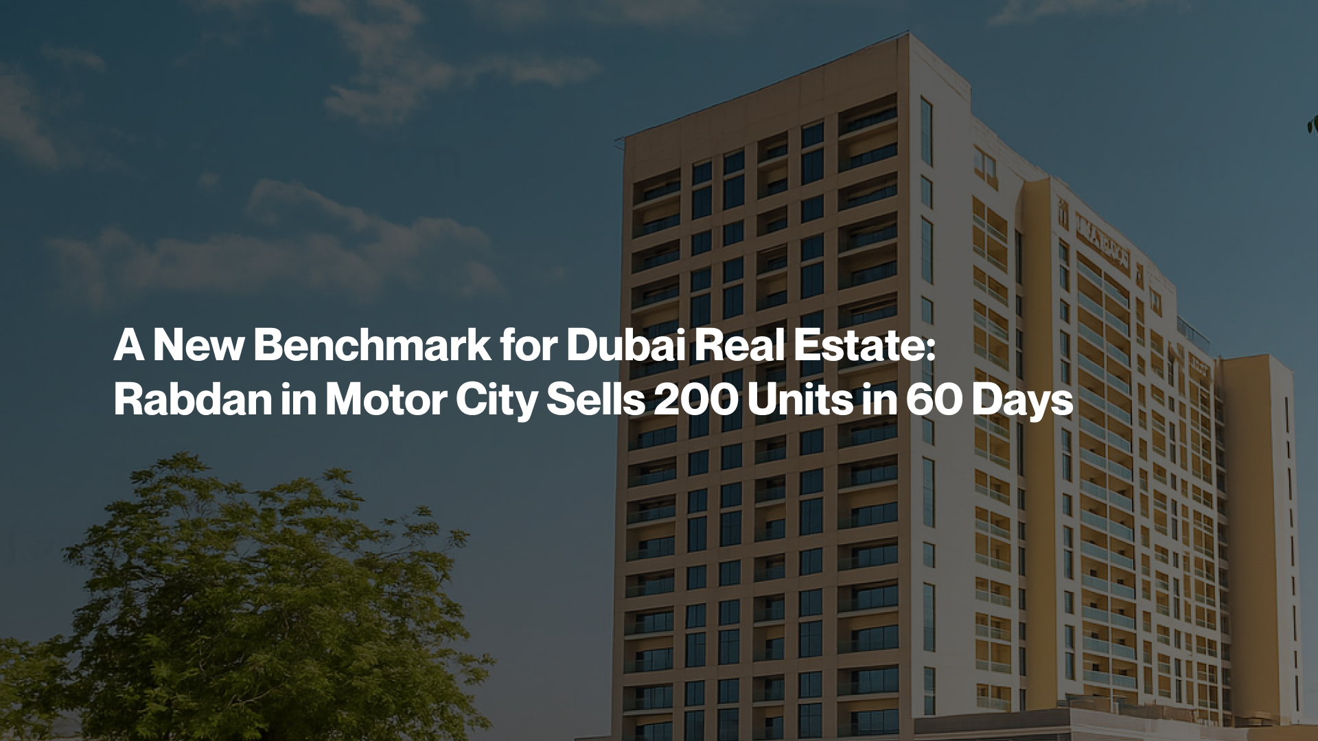 Rabdan in Motor City Sells 200 Units in 60 Days