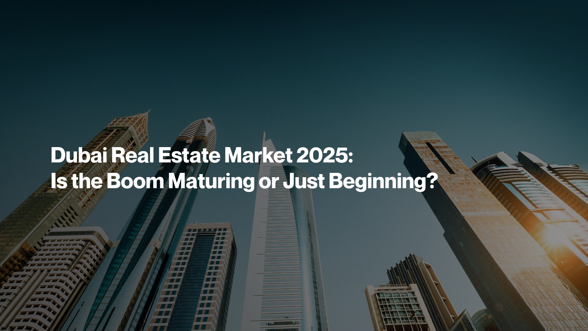 Dubai Real Estate Market 2025