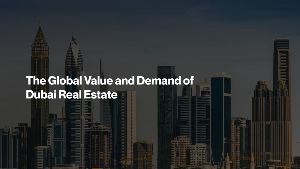 The Global Value and Demand of Dubai Real Estate